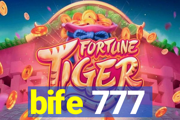 bife 777